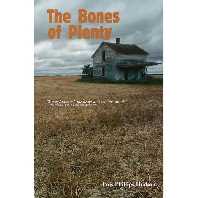 The Bones of Plenty - (Borealis Books) by  Lois Phillips Hudson (Paperback)