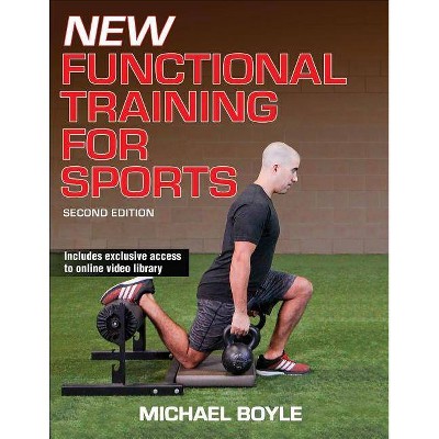 New Functional Training for Sports - 2nd Edition by  Michael Boyle (Paperback)