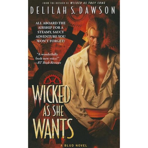 Wicked as She Wants - (Blud Novel) by  Delilah S Dawson (Paperback) - image 1 of 1