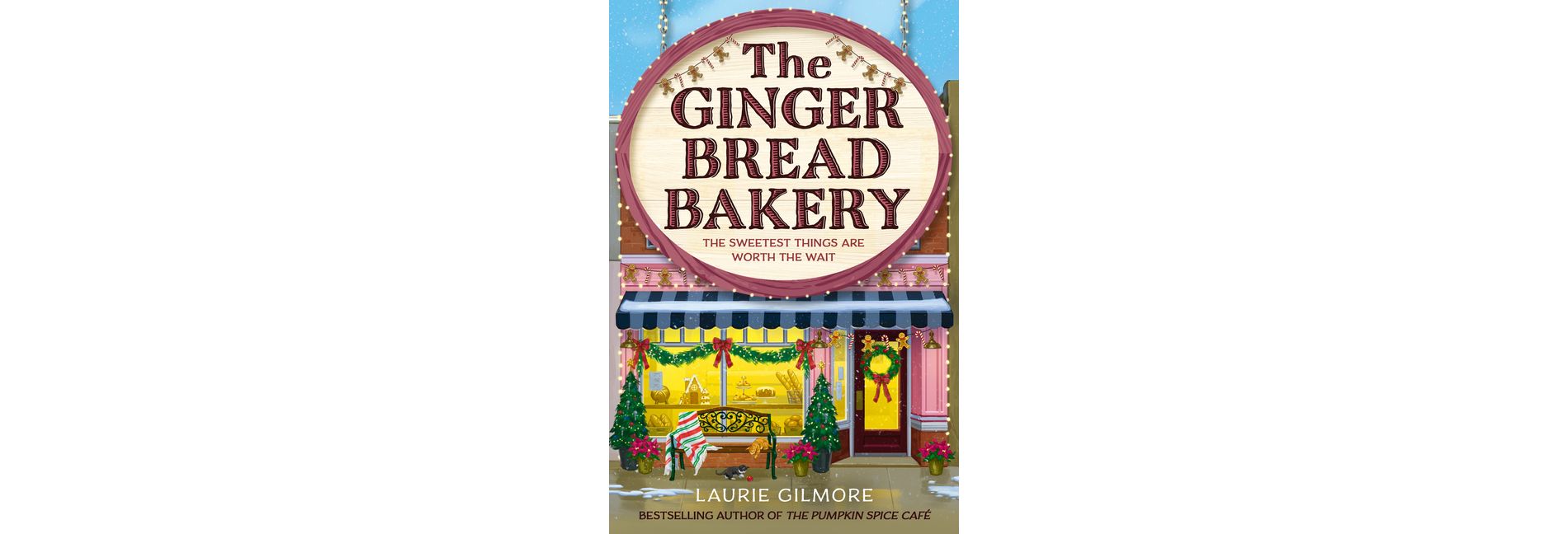 The Gingerbread Bakery - (Dream Harbor) by  Laurie Gilmore (Paperback)