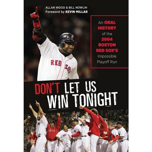 Don't Let Us Win Tonight - By Allan Wood & Bill Nowlin (hardcover) : Target