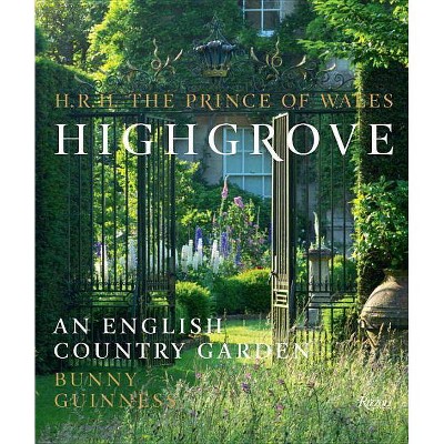 Highgrove - by  The Prince of Wales (Hardcover)