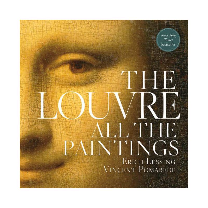 The Louvre: All the Paintings - by  Anja Grebe & Vincent Pomarède (Paperback), 1 of 2