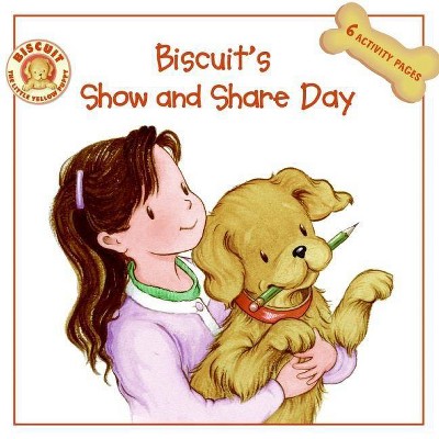 Biscuit's Show and Share Day - by  Alyssa Satin Capucilli (Paperback)