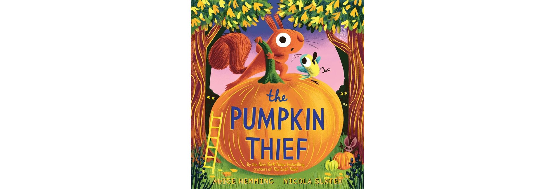 The Pumpkin Thief - (The Leaf Thief) by  Alice Hemming (Hardcover)