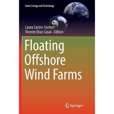 Floating Offshore Wind Farms - (Green Energy and Technology) by  Laura Castro-Santos & Vicente Diaz-Casas (Paperback)