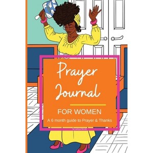 Prayer Journal for Women - by  Latoya Nicole (Paperback) - 1 of 1