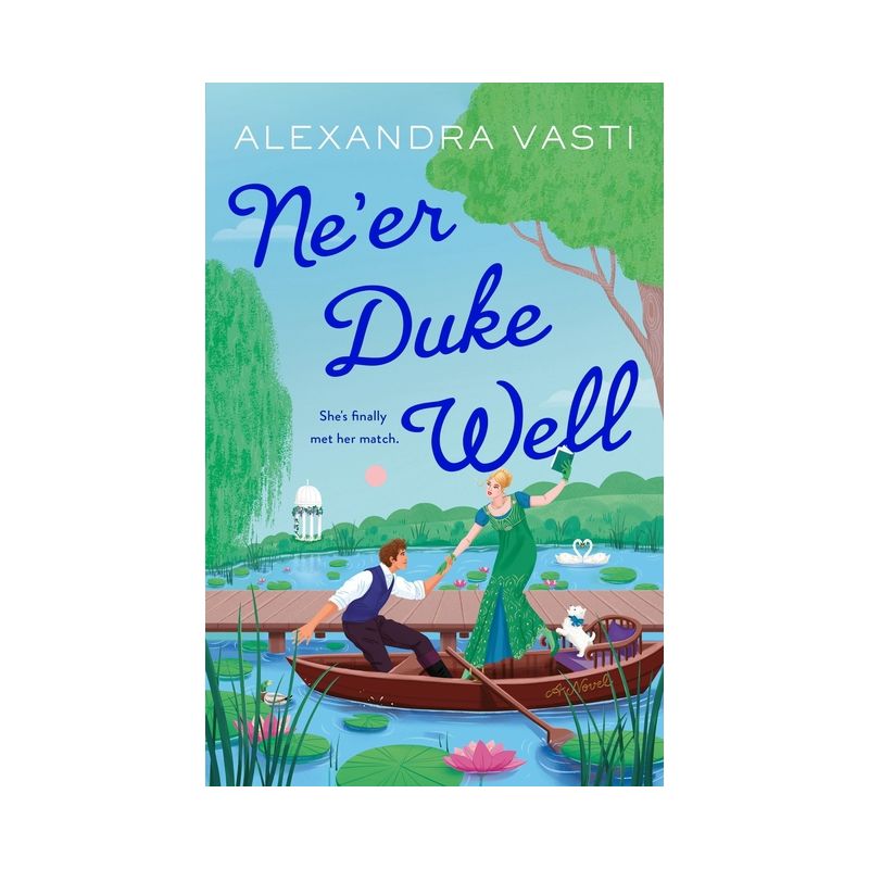 Ne'er Duke Well - by  Alexandra Vasti (Paperback), 1 of 2