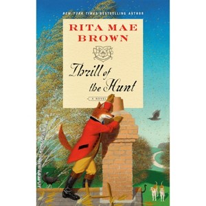 Thrill of the Hunt - (Sister Jane) by  Rita Mae Brown (Paperback) - 1 of 1