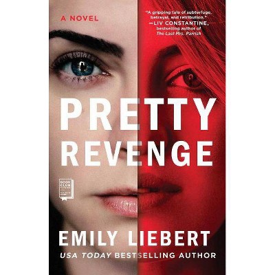 Pretty Revenge - by  Emily Liebert (Paperback)