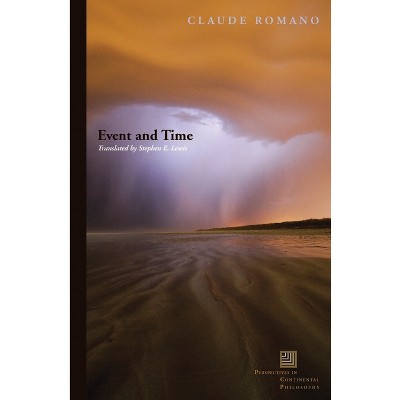 Event and Time - (Perspectives in Continental Philosophy) by  Claude Romano (Paperback)