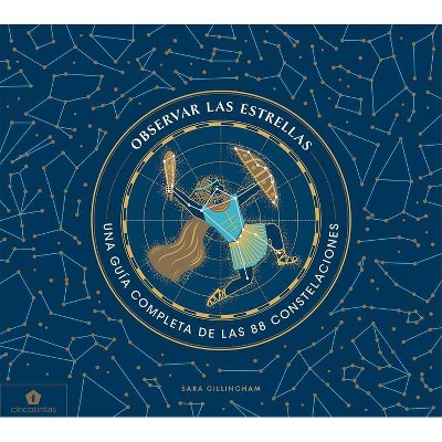 Observar Las Estrellas - by  Sara Gillingham (Hardcover)