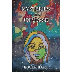 Mysteries of the Universe - by  Roger Hart (Paperback) - 1 of 1
