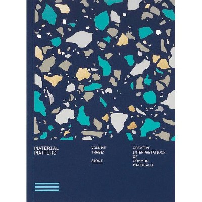 Material Matters: Stone - by  Victionary (Paperback)