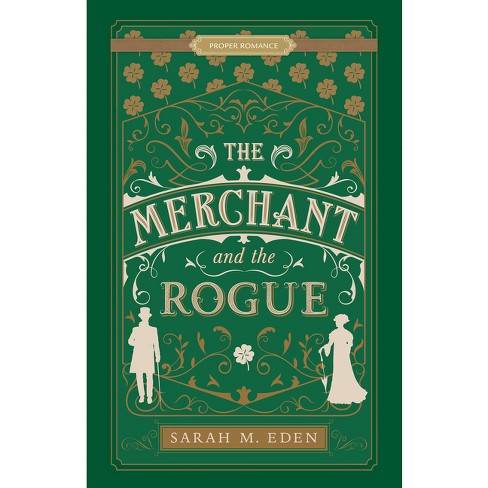 The Merchant and the Rogue - (Proper Romance Victorian) by  Sarah M Eden (Paperback) - image 1 of 1