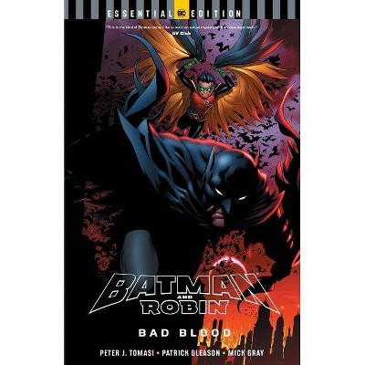 Batman and Robin: Bad Blood (DC Essential Edition) - by  Peter J Tomasi (Paperback)