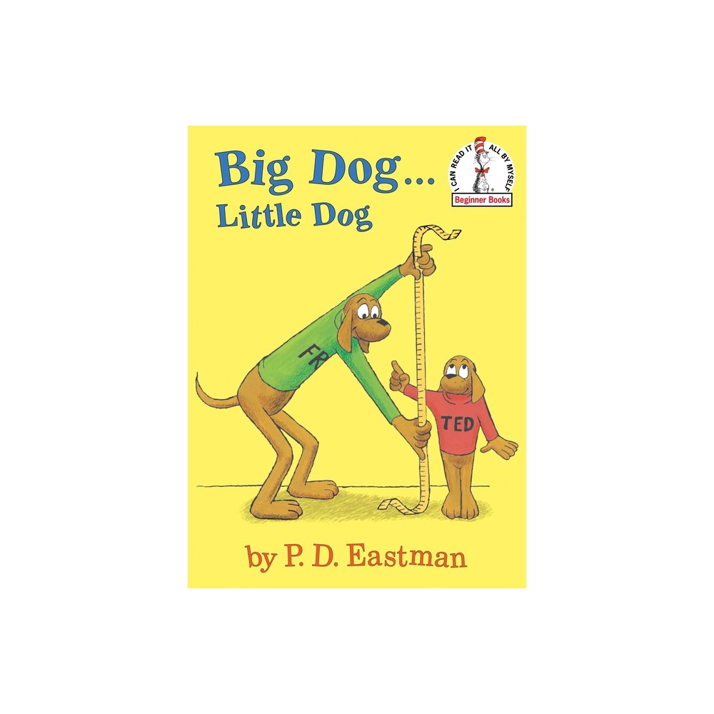 ISBN 9780375822971 product image for Big Dog...Little Dog - (Beginner Books) by P D Eastman (Hardcover) | upcitemdb.com