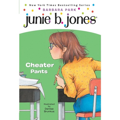 Cheater Pants (Junie B., First Grader) (Reprint) (Paperback) by Barbara Park - image 1 of 1