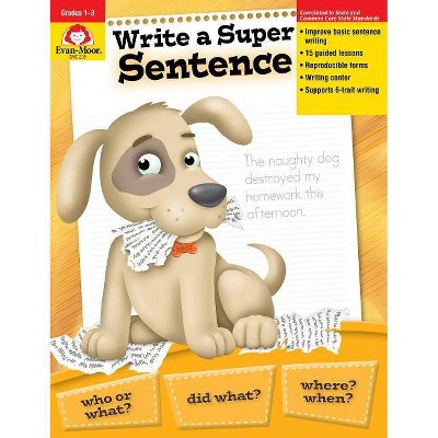 Write a Super Sentence - 2nd Edition by  Evan-Moor Educational Publishers (Paperback)