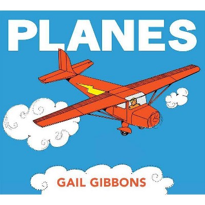 Planes - by  Gail Gibbons (Board Book)