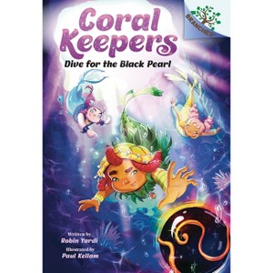 Dive for the Black Pearl: A Branches Book (Coral Keepers #2) - by Robin Yardi - 1 of 1