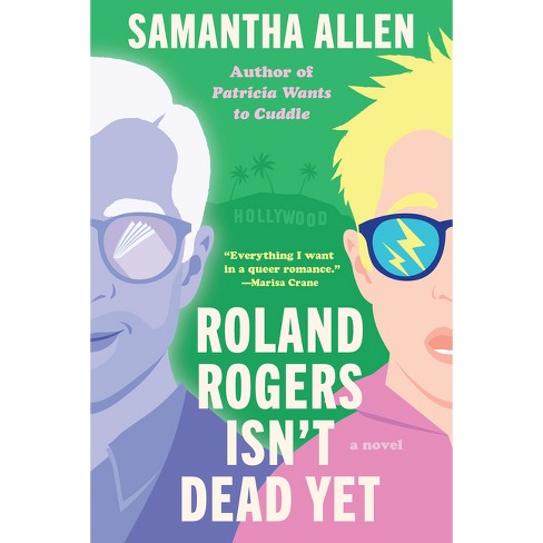 Roland Rogers Isn't Dead Yet - by Samantha Allen (Paperback) - image 1 of 1