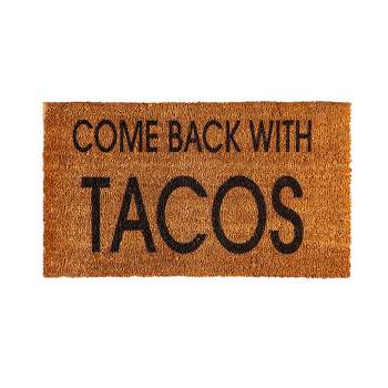 Evergreen Come Back With Tacos Indoor Outdoor Natural Coir Doormat 1'4"x2'4" Brown