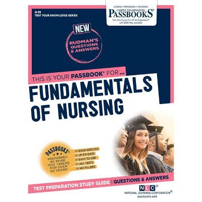 Fundamentals of Nursing - (Test Your Knowledge Series (Q)) by  National Learning Corporation (Paperback)