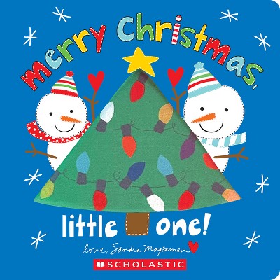 Merry Christmas, Little One! - by  Sandra Magsamen (Board Book)