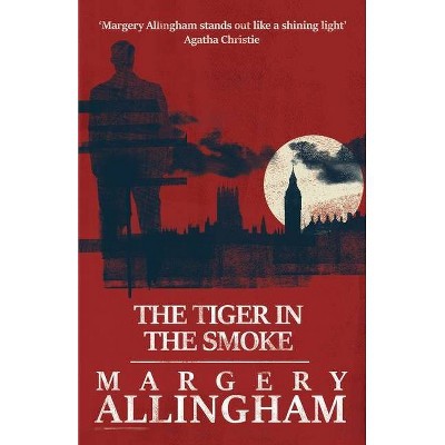 The Tiger in the Smoke - (Albert Campion Mysteries) by  Margery Allingham (Paperback)