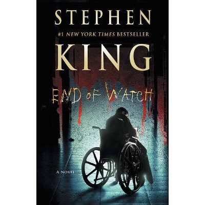End of Watch - (Bill Hodges Trilogy) by  Stephen King (Paperback)
