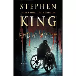 End of Watch - (Bill Hodges Trilogy) by  Stephen King (Paperback)