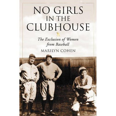 No Girls in the Clubhouse - by  Marilyn Cohen (Paperback)