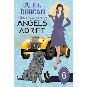 Angels Adrift - (Mercy Allcutt Mystery) by  Alice Duncan (Paperback) - 1 of 1