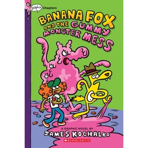 Banana Fox and the Gummy Monster Mess: A Graphix Chapters Book (Banana Fox #3) - by  James Kochalka (Paperback) - 1 of 1