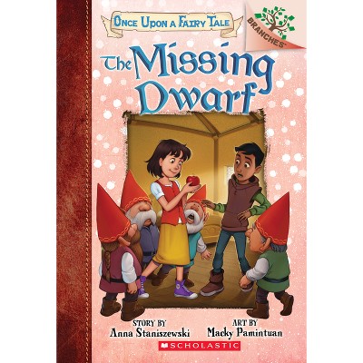 The Missing Dwarf: A Branches Book (Once Upon a Fairy Tale #3) - by  Anna Staniszewski (Paperback)
