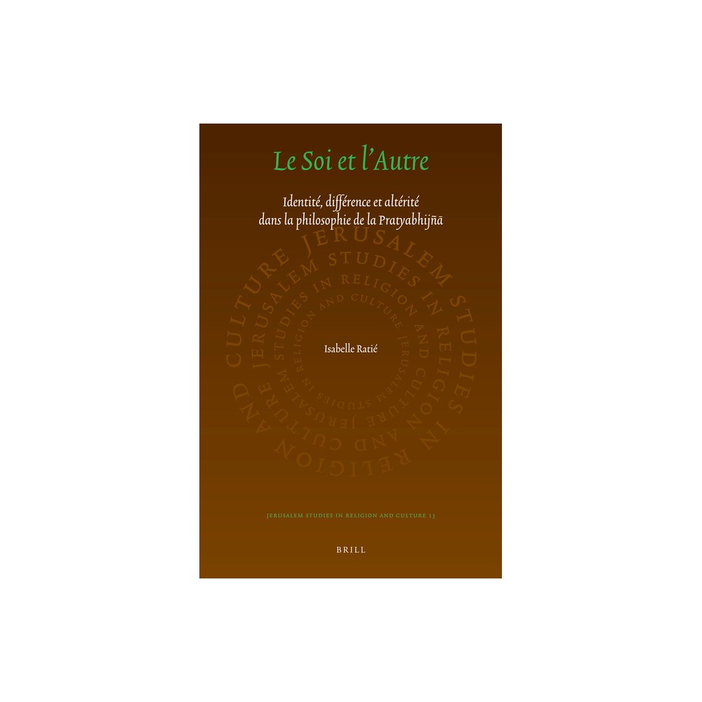 Le Soi et l'Autre - (Jerusalem Studies in Religion and Culture) by Isabelle Ratié (Paperback)