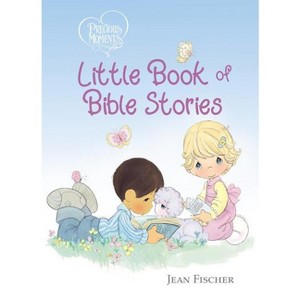 Precious Moments: Little Book of Bible Stories - by  Precious Moments & Jean Fischer (Board Book) - 1 of 1