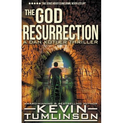 The God Resurrection - (Dan Kotler) by  Kevin Tumlinson (Paperback)