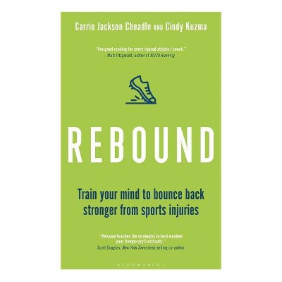 Rebound - by  Cindy Kuzma & Carrie Jackson Cheadle (Paperback)