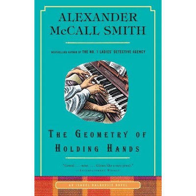 The Geometry of Holding Hands - (Isabel Dalhousie) by  Alexander McCall Smith (Paperback)