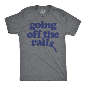 Mens Going Off The Rails T shirt Funny Wild Chaotic Life Train Joke Tee For Guys - Crazy Dog Men's T Shirt - 1 of 4