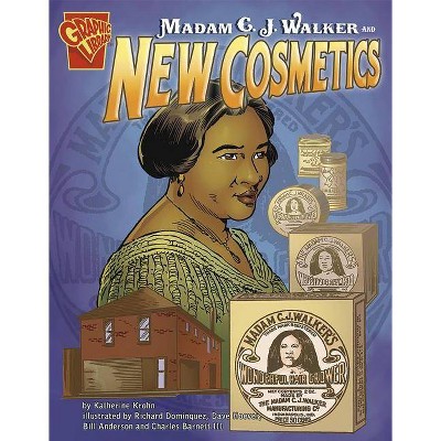 Madam C. J. Walker and New Cosmetics - (Inventions and Discovery) by  Katherine Krohn (Paperback)