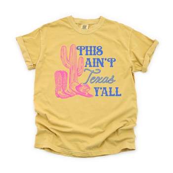 Simply Sage Market Women's This Ain't Texas Short Sleeve Garment Dyed Tee