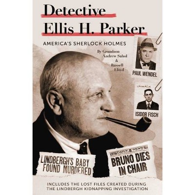 Detective Ellis H. Parker - by  Russell Lloyd & Andrew Sahol (Paperback)