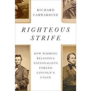 Righteous Strife - by  Richard Carwardine (Hardcover) - 1 of 1