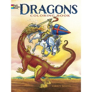 Dragons Coloring Book - (Dover Fantasy Coloring Books) by  Christy Shaffer (Paperback) - 1 of 1