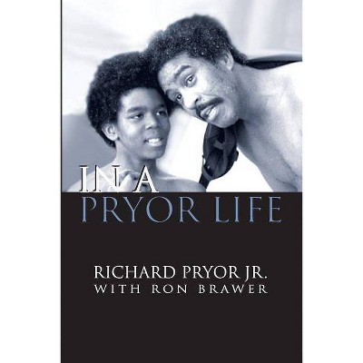 In a Pryor Life - by  Richard Pryor (Paperback)