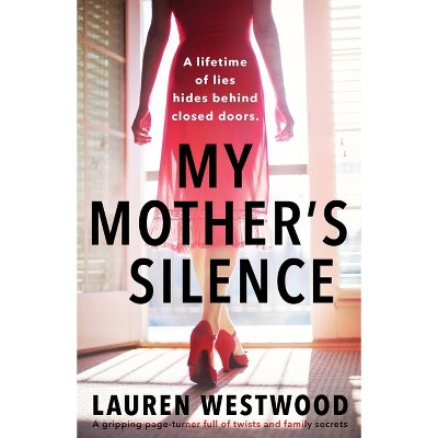 My Mother's Silence - by  Lauren Westwood (Paperback)