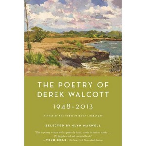 The Poetry of Derek Walcott 1948-2013 - (Paperback) - 1 of 1